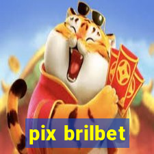 pix brilbet